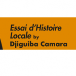 Essai d’histoire locale by Djiguiba Camara - Elara Bertho et Marie Rodet